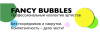 FANCY BUBBLES